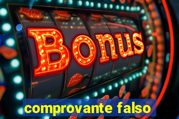 comprovante falso